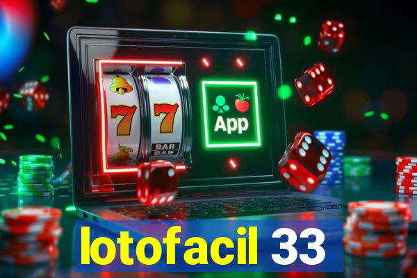 lotofacil 33